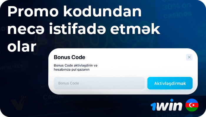 AZ oyunçuları üçün 1Win promo kodunu necə aktivləşdirmək və istifadə etmək olar