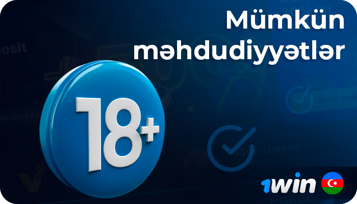 1Win AZ-da hesabda hansı məhdudiyyətlər var - yetkinlik yaşına çatmayanların girişini məhdudlaşdırmaq