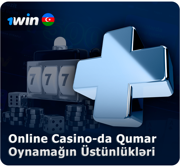 1Win saytında kazinoda oynamağın üstünlükləri - komissiyalar, bonuslar və s