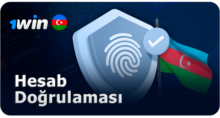 1Win saytında hesabın yoxlanılması haqqında - AZ oyunçusu nəyi bilməlidir